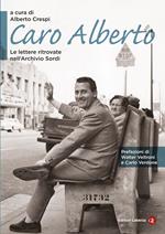 Caro Alberto. Le lettere ritrovate nell'Archivio Sordi