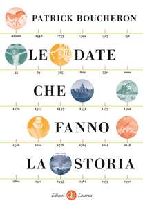 Libro Le date che fanno la storia Patrick Boucheron