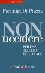 Non uccidere. Per una cultura della pace