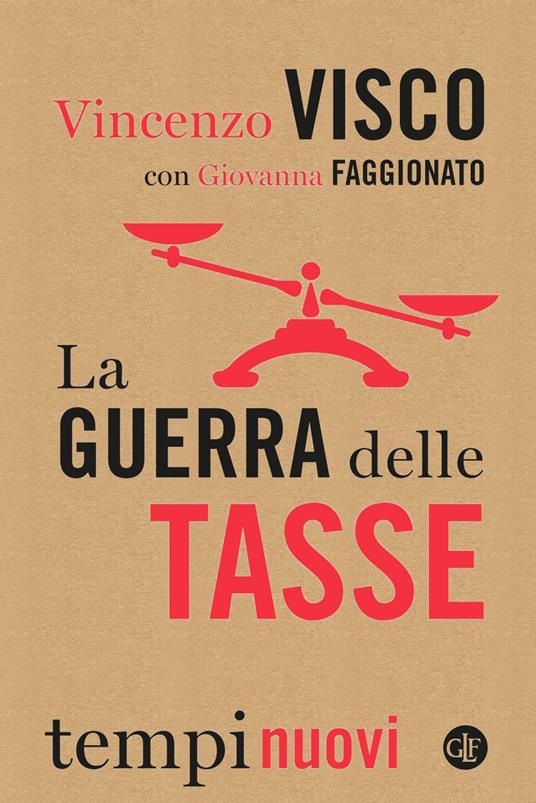 La guerra delle tasse - Giovanna Faggionato,Vincenzo Visco - ebook