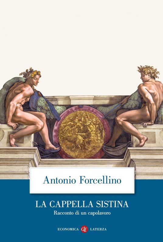 La Cappella Sistina. Racconto di un capolavoro - Antonio Forcellino - ebook