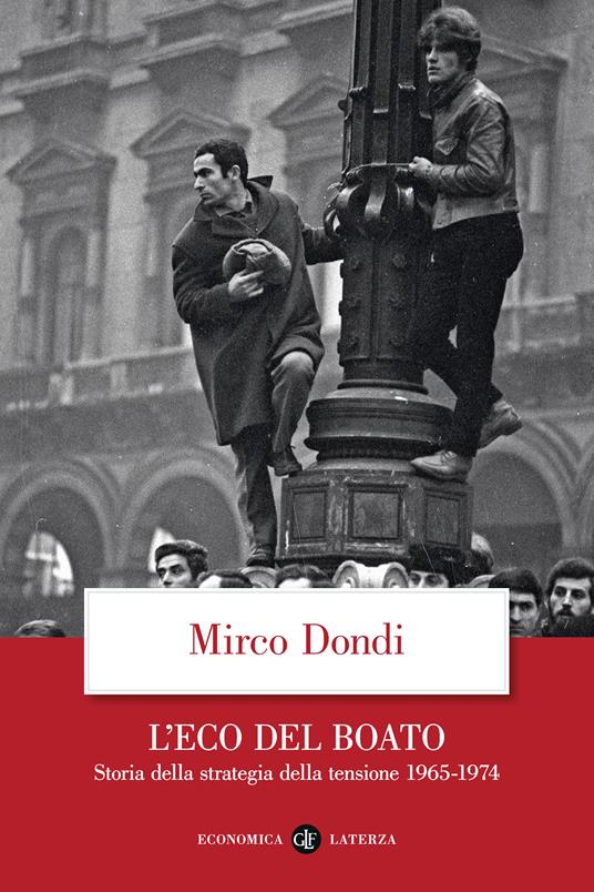 L'eco del boato. Storia della strategia della tensione 1965-1974 - Mirco Dondi - copertina