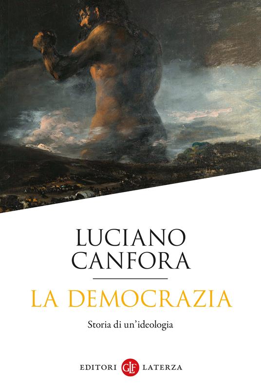 La democrazia. Storia di un'ideologia - Luciano Canfora - copertina