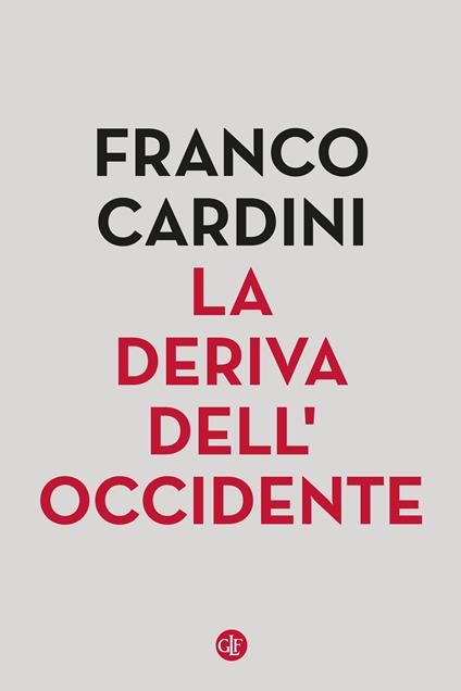 La deriva dell’Occidente - Franco Cardini - copertina