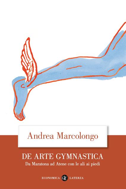 De arte gymnastica. Da Maratona ad Atene con le ali ai piedi - Andrea Marcolongo - copertina