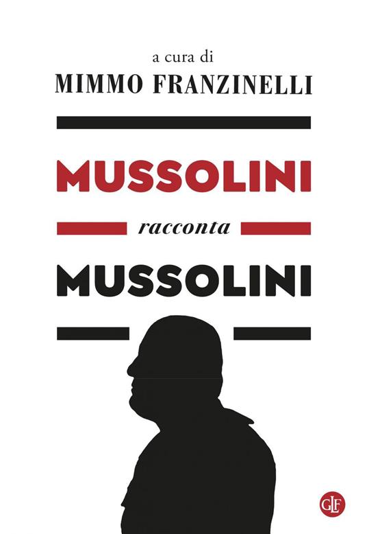 Mussolini racconta Mussolini - Mimmo Franzinelli - ebook