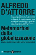 Metamorfosi della globalizzazione. Il ruolo del diritto nel nuovo conflitto geopolitico