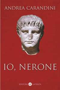 Libro Io, Nerone Andrea Carandini