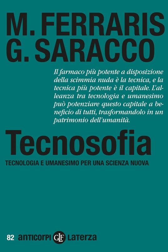Tecnosofia. Tecnologia e umanesimo per una scienza nuova - Maurizio Ferraris,Guido Saracco - ebook