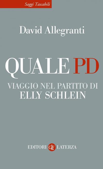 Quale PD. Viaggio nel partito di Elly Schlein - David Allegranti - ebook