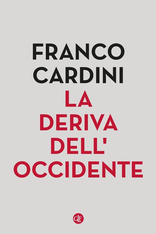 La deriva dell'Occidente - Franco Cardini - ebook