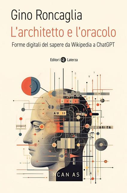 L' architetto e l'oracolo. Forme digitali del sapere da Wikipedia a ChatGPT - Gino Roncaglia - ebook