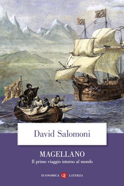 Magellano. Il primo viaggio intorno al mondo - David Salomoni - copertina