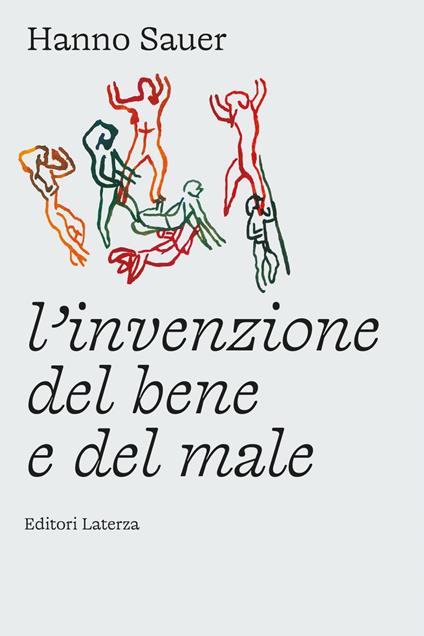 L' invenzione del bene e del male - Hanno Sauer - ebook