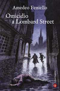 Libro Omicidio a Lombard Street Amedeo Feniello
