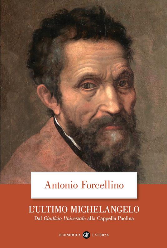 L'ultimo Michelangelo. Dal «Giudizio Universale» alla Cappella Paolina - Antonio Forcellino - copertina