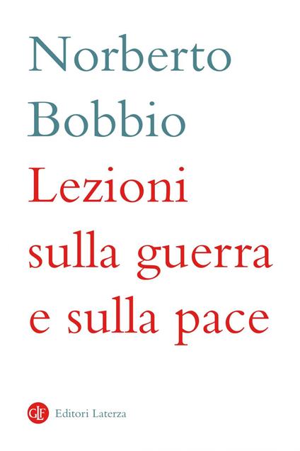 Lezioni sulla guerra e sulla pace - Norberto Bobbio - ebook