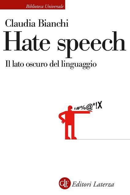 Hate speech. Il lato oscuro del linguaggio - Claudia Bianchi - copertina