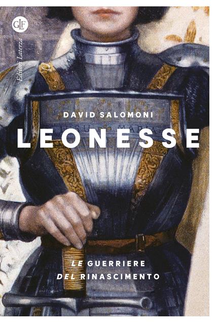 Leonesse. Le guerriere del Rinascimento - David Salomoni - copertina