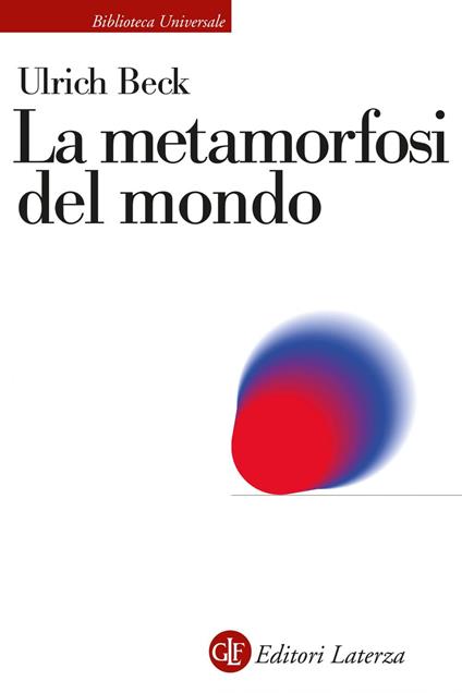 La metamorfosi del mondo - Ulrich Beck,Marco Cupellaro - ebook