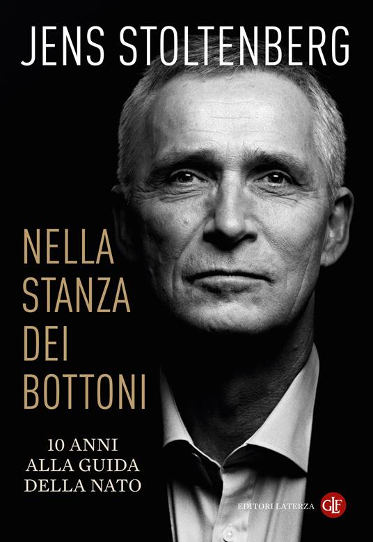 Nella stanza dei bottoni. 10 anni alla guida della NATO - Jens Stoltenberg - copertina