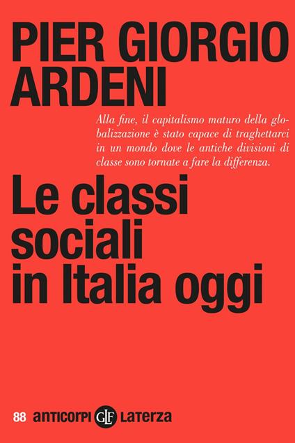 Le classi sociali in Italia oggi - Pier Giorgio Ardeni - ebook