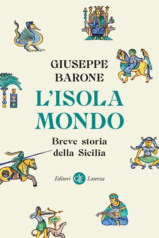 L'isola-mondo. Breve storia della Sicilia - Giuseppe Barone - copertina