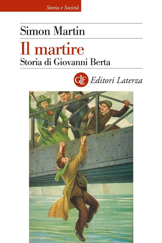 Il martire. Storia di Giovanni Berta - Simon Martin - ebook