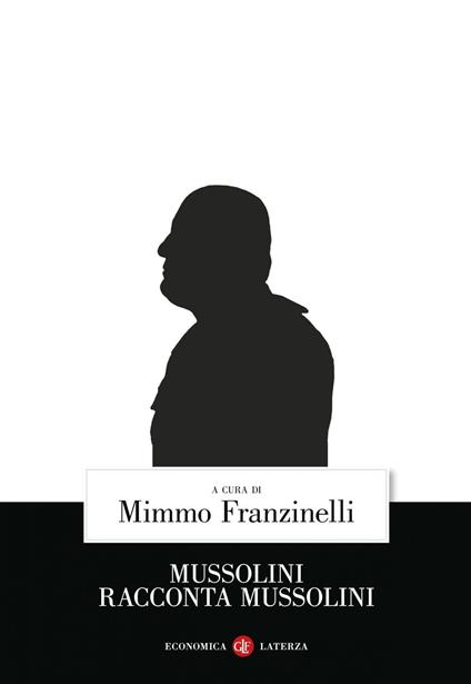 Mussolini racconta Mussolini - Mimmo Franzinelli - ebook