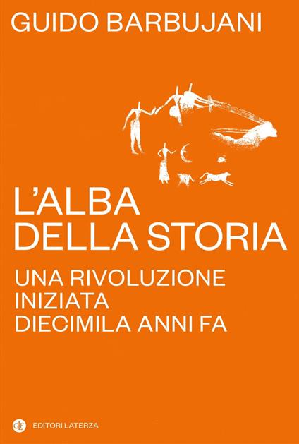 L' alba della storia. Una rivoluzione iniziata diecimila anni fa - Guido Barbujani - ebook