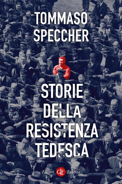 Storie della Resistenza tedesca - Tommaso Speccher - copertina