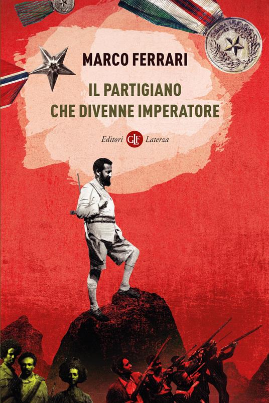 Il partigiano che divenne imperatore - Marco Ferrari - copertina