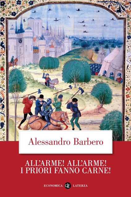 All'arme! All'arme! I priori fanno carne! - Alessandro Barbero - ebook