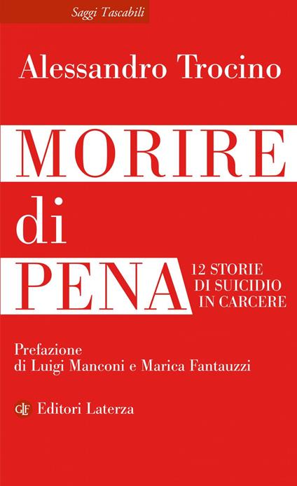 Morire di pena. 12 storie di suicidio in carcere - Alessandro Trocino - ebook