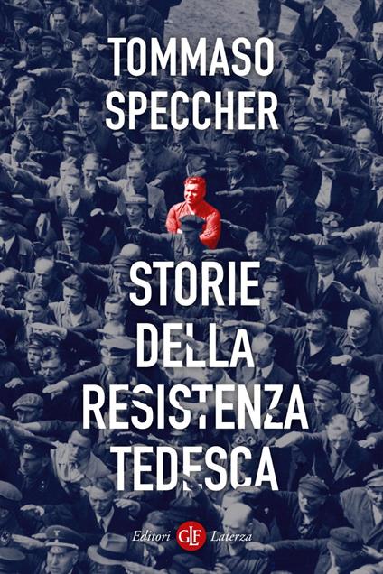 Storie della Resistenza tedesca - Tommaso Speccher - ebook
