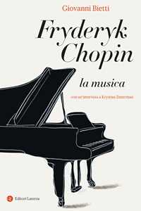 Libro Fryderyk Chopin. La musica Giovanni Bietti