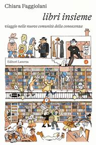 Libri insieme. Viaggio nelle nuove comunità della conoscenza