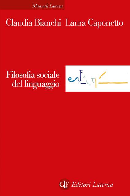 Filosofia sociale del linguaggio - Claudia Bianchi,Laura Caponetto - ebook