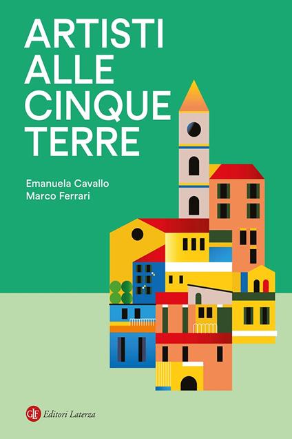 Artisti alle Cinque Terre - Emanuela Cavallo,Marco Ferrari - copertina