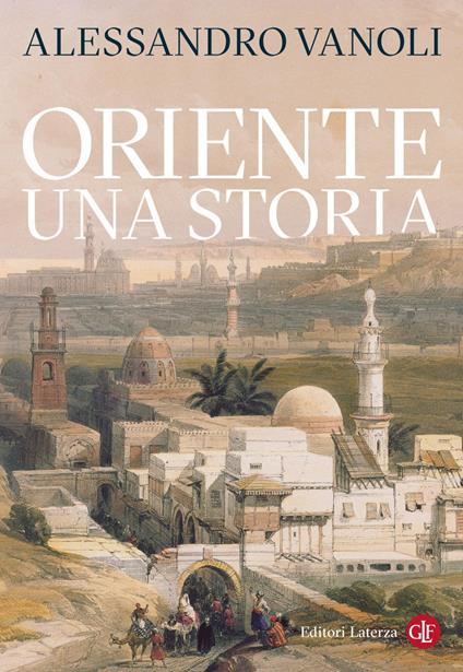 Oriente. Una storia - Alessandro Vanoli - ebook