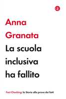Libro La scuola inclusiva ha fallito Anna Granata