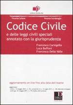 Codice civile e delle leggi civili speciali. Annotato con la giurisprudenza