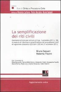 La semplificazione dei riti civili - Bruno Sassani,Roberta Tiscini - copertina