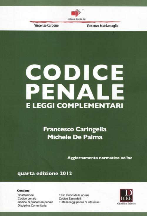 Codice penale e leggi complementari - Francesco Caringella,Michele De Palma - copertina