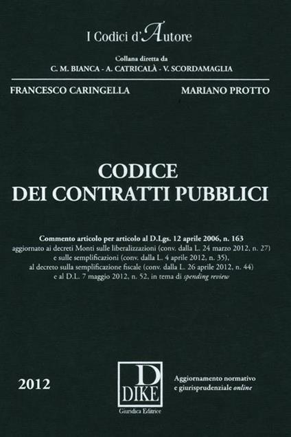 Codice dei contratti pubblici. Con aggiornamento online - Francesco Caringella,Mariano Protto - copertina