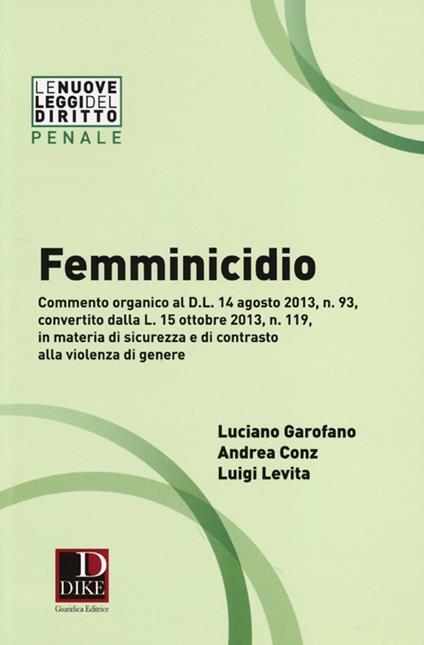Femminicidio - Luciano Garofano,Andrea Conz,Luigi Levita - copertina