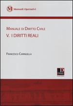 Manuale di diritto civile. Vol. 5: I diritti reali.