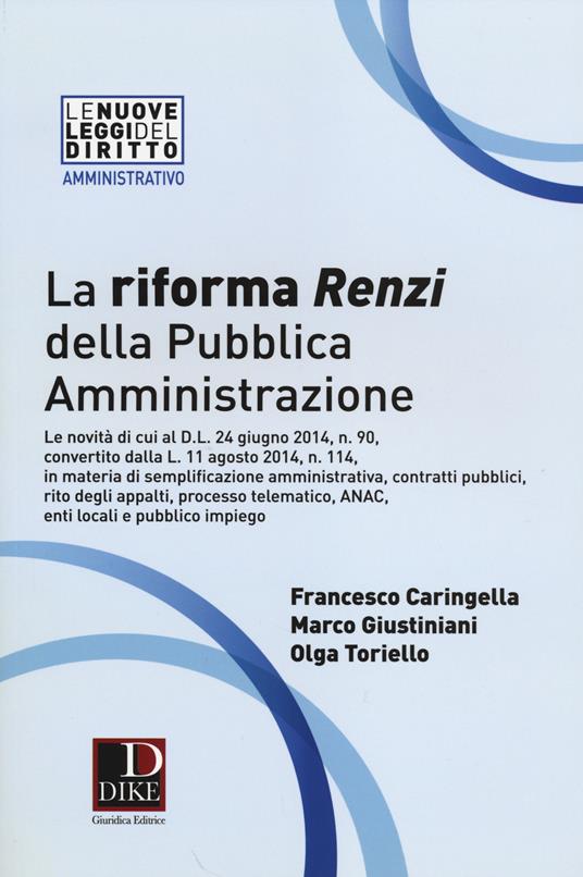 La riforma Renzi della pubblica amministrazione - Francesco Caringella,Marco Giustiniani,Olga Toriello - copertina