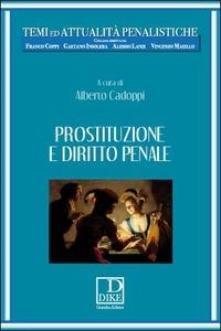 Prostituzione e diritto penale. Problemi e prospettive - Alberto Cadoppi - copertina