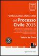 Formulario annotato del processo civile 2015. Con CD-ROM. Con aggiornamento online